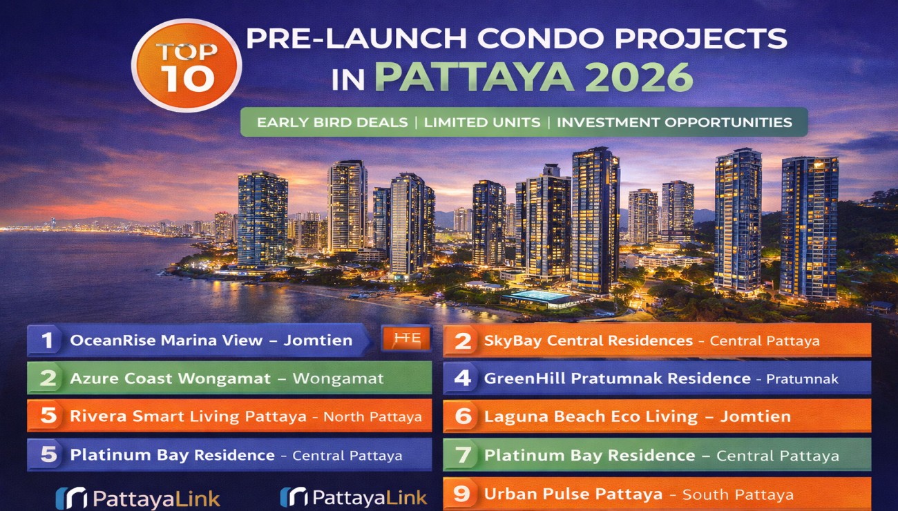 Top 10 Pre-Launch Condo Projects in Pattaya 2026